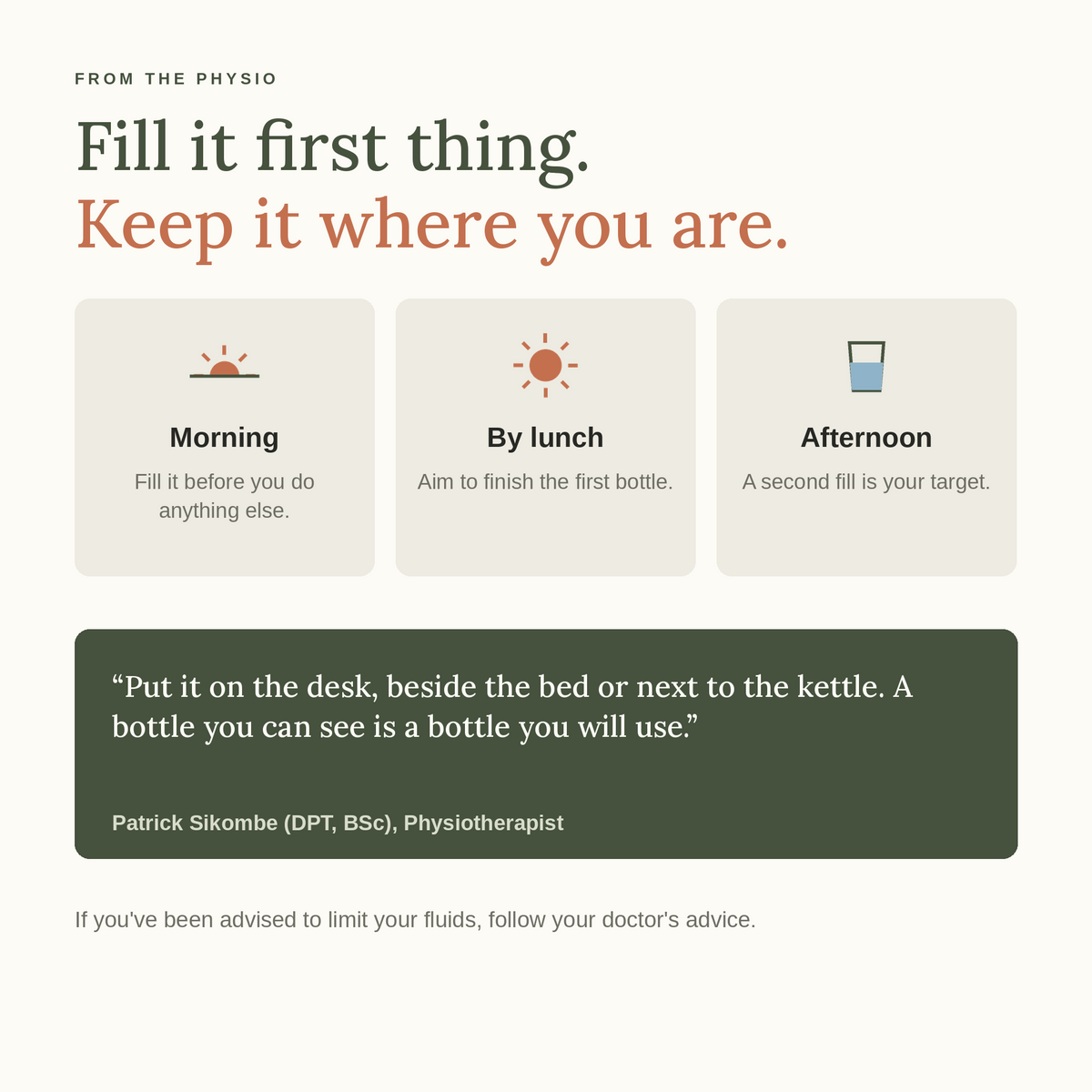 Physio tip: fill it first thing and keep it where you are