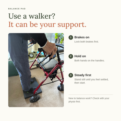 Use a walker? It can be your support. Man standing on the balance pad holding his walker: brakes on, hold on, steady first