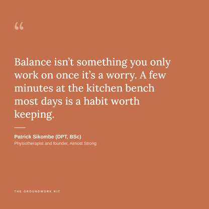 A note from physiotherapist Patrick Sikombe on balance practice at the kitchen bench