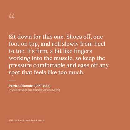 A note from physiotherapist Patrick Sikombe on using the Peanut Massage Ball