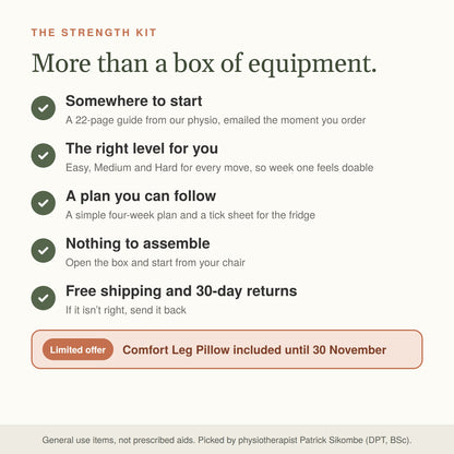 More than a box of equipment: a guide from our physio, the right level for you, a four-week plan and tick sheet, nothing to assemble, free shipping and 30-day returns. Comfort Leg Pillow included until 30 November.